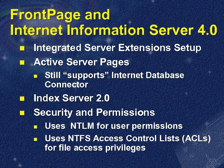 Front. Page and Internet Information Server 4. 0 n n Integrated Server Extensions Setup