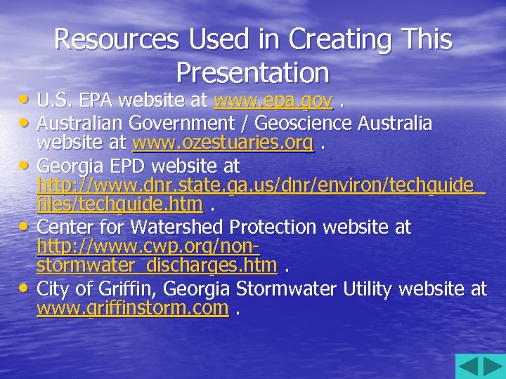 Resources Used in Creating This Presentation • U. S. EPA website at www. epa.
