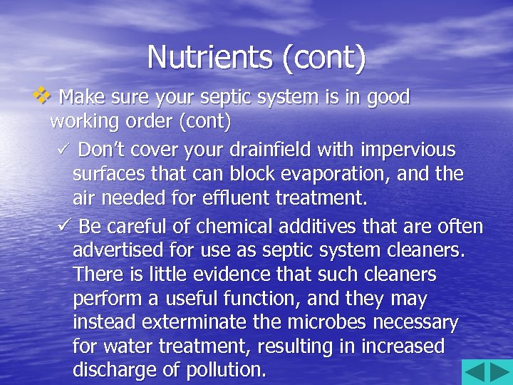 Nutrients (cont) v Make sure your septic system is in good working order (cont)