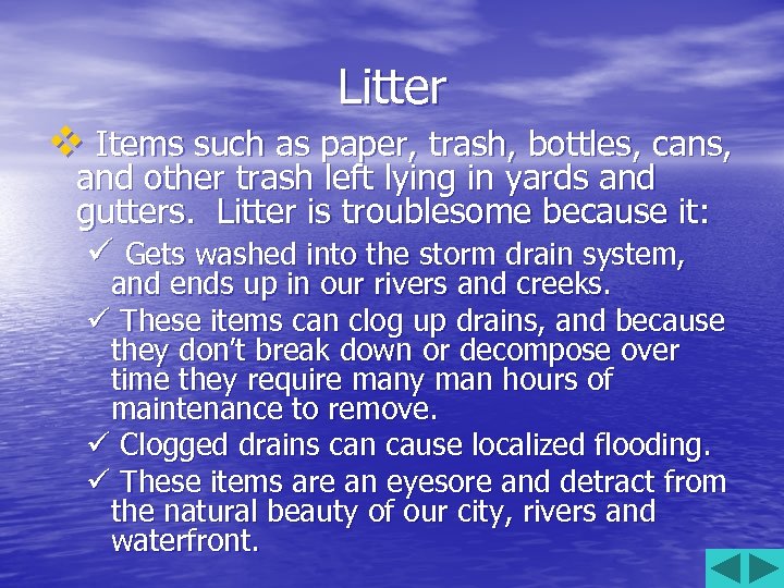 Litter v Items such as paper, trash, bottles, cans, and other trash left lying