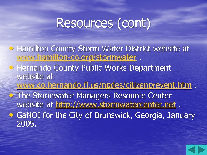 Resources (cont) • Hamilton County Storm Water District website at • • • www.