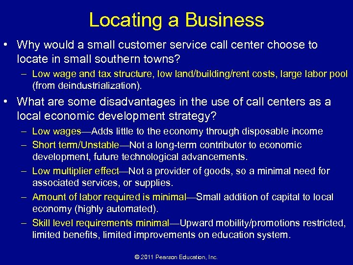 Locating a Business • Why would a small customer service call center choose to