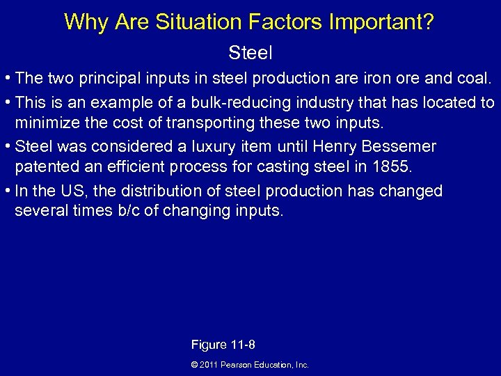 Why Are Situation Factors Important? Steel • The two principal inputs in steel production