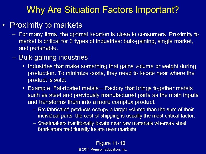 Why Are Situation Factors Important? • Proximity to markets – For many firms, the