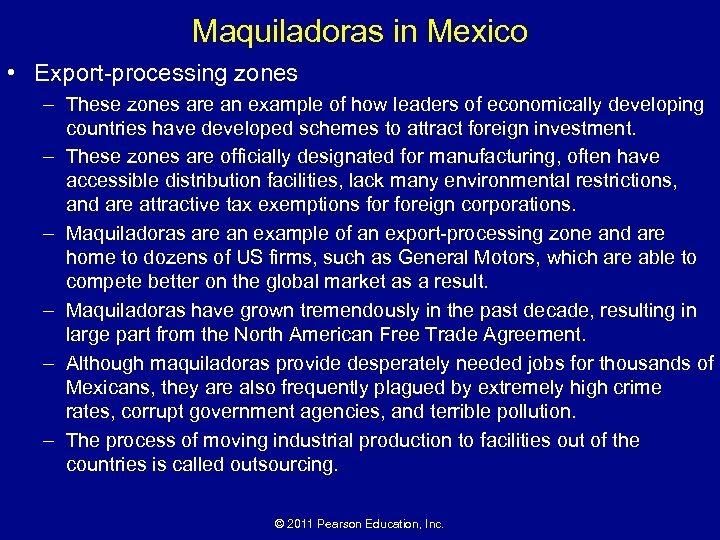 Maquiladoras in Mexico • Export-processing zones – These zones are an example of how