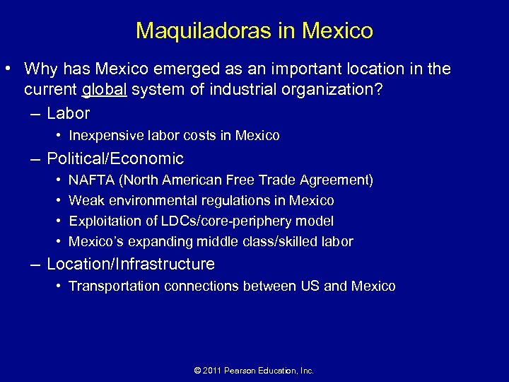 Maquiladoras in Mexico • Why has Mexico emerged as an important location in the