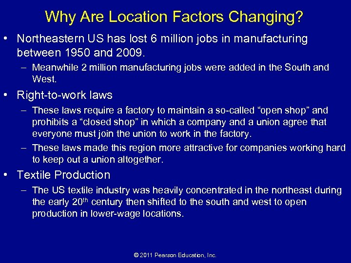 Why Are Location Factors Changing? • Northeastern US has lost 6 million jobs in