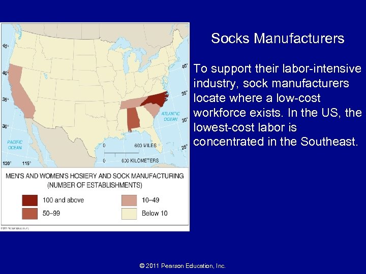 Socks Manufacturers To support their labor-intensive industry, sock manufacturers locate where a low-cost workforce