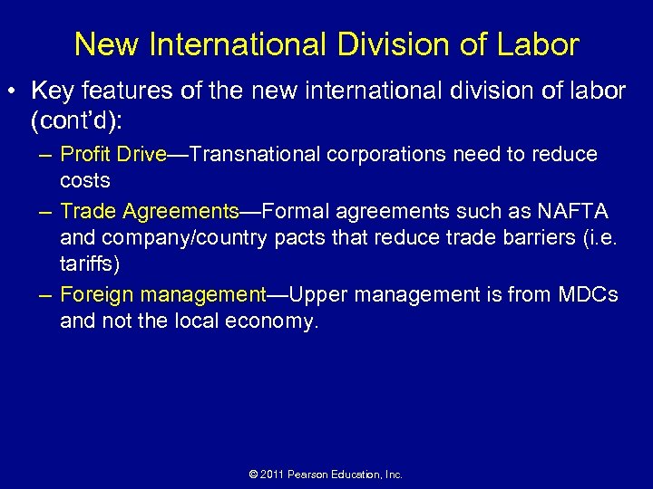 New International Division of Labor • Key features of the new international division of