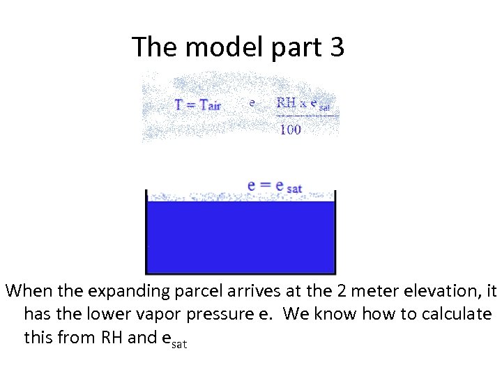 The model part 3 When the expanding parcel arrives at the 2 meter elevation,