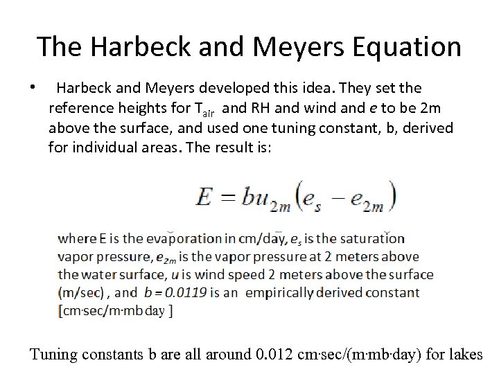 The Harbeck and Meyers Equation • Harbeck and Meyers developed this idea. They set