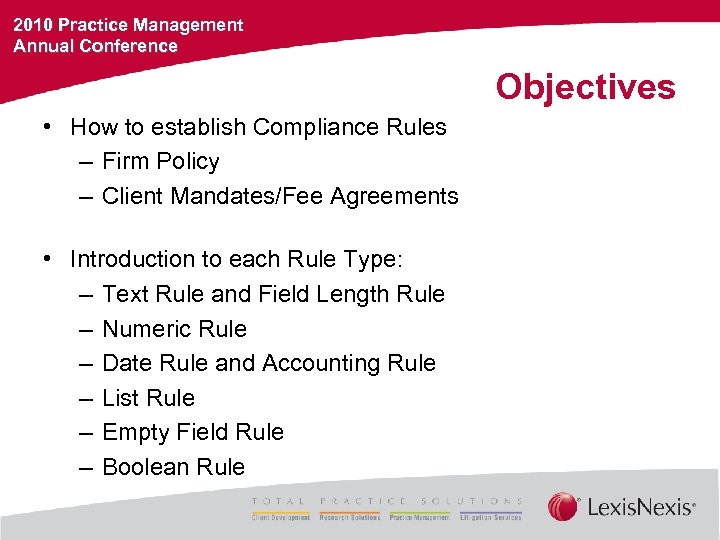 2010 Practice Management Annual Conference Objectives • How to establish Compliance Rules – Firm