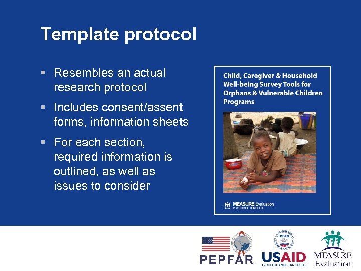 Template protocol § Resembles an actual research protocol § Includes consent/assent forms, information sheets