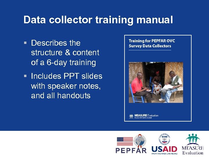 Data collector training manual § Describes the structure & content of a 6 -day