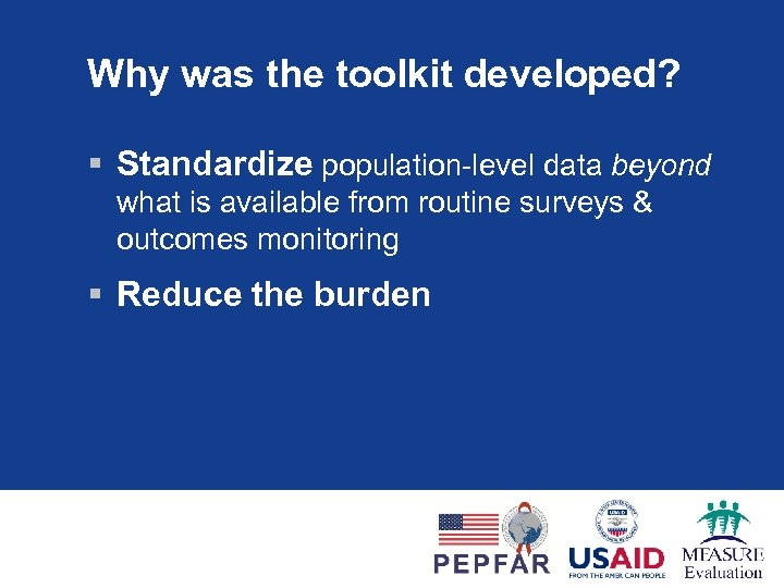 Why was the toolkit developed? § Standardize population-level data beyond what is available from