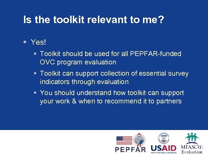 Is the toolkit relevant to me? § Yes! § Toolkit should be used for