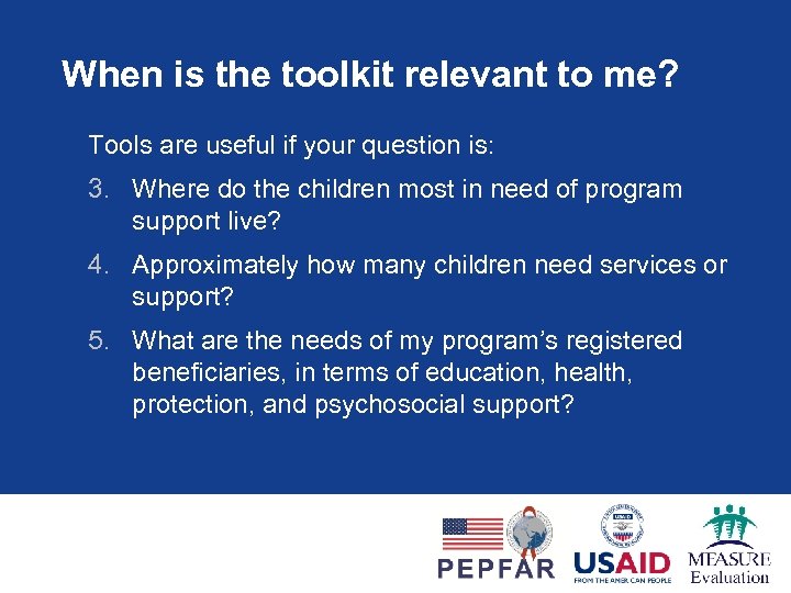 When is the toolkit relevant to me? Tools are useful if your question is: