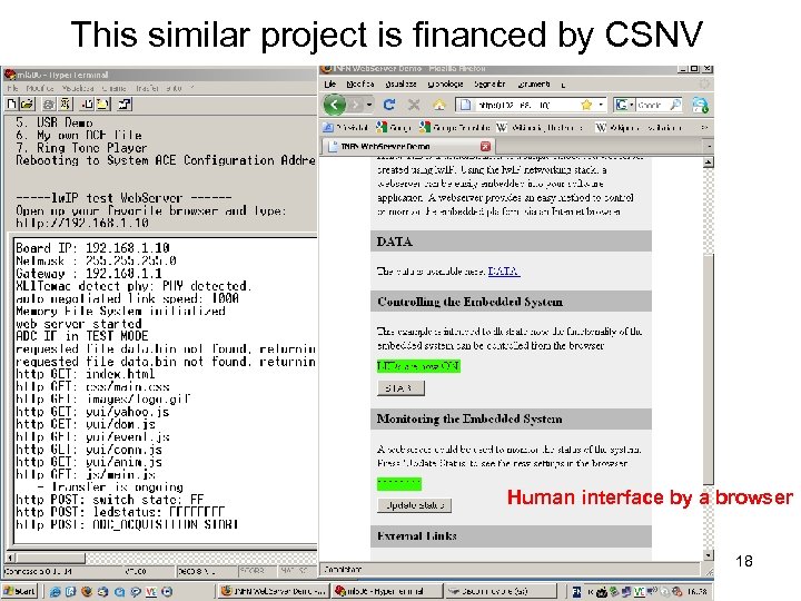 This similar project is financed by CSNV Human interface by a browser 18 