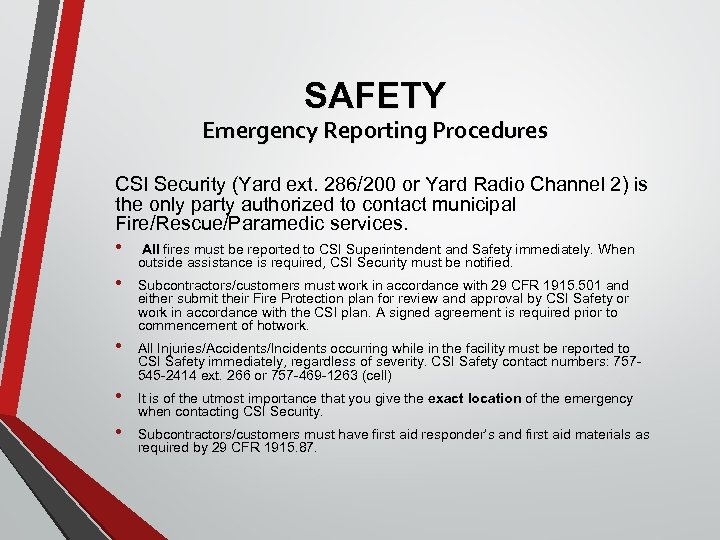 SAFETY Emergency Reporting Procedures CSI Security (Yard ext. 286/200 or Yard Radio Channel 2)