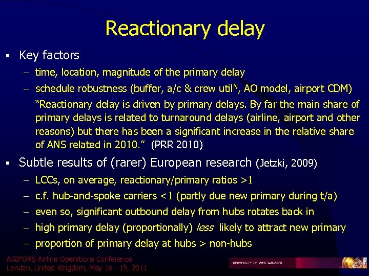 Reactionary delay § Key factors – time, location, magnitude of the primary delay –
