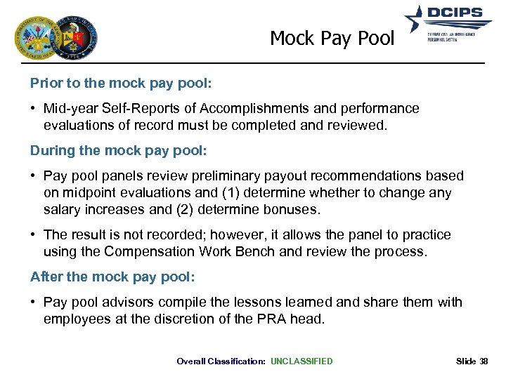 Mock Pay Pool Prior to the mock pay pool: • Mid-year Self-Reports of Accomplishments