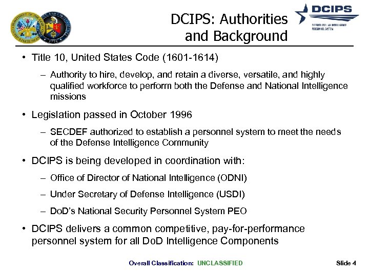 DCIPS: Authorities and Background • Title 10, United States Code (1601 -1614) – Authority
