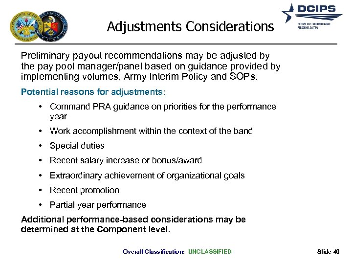 Adjustments Considerations Preliminary payout recommendations may be adjusted by the pay pool manager/panel based