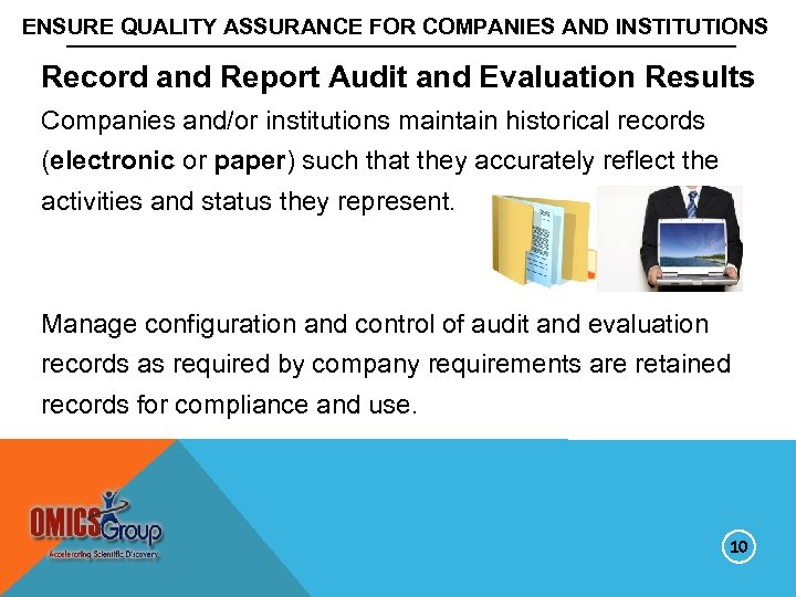 ENSURE QUALITY ASSURANCE FOR COMPANIES AND INSTITUTIONS Record and Report Audit and Evaluation Results