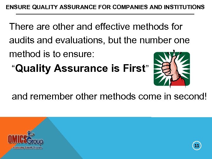 ENSURE QUALITY ASSURANCE FOR COMPANIES AND INSTITUTIONS There are other and effective methods for