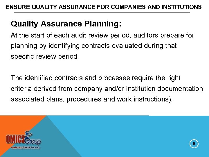 ENSURE QUALITY ASSURANCE FOR COMPANIES AND INSTITUTIONS Quality Assurance Planning: At the start of