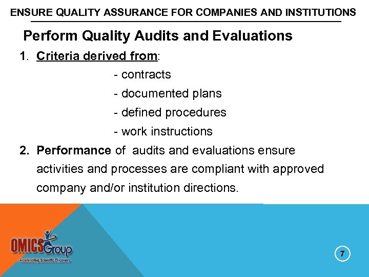 ENSURE QUALITY ASSURANCE FOR COMPANIES AND INSTITUTIONS Perform Quality Audits and Evaluations 1. Criteria
