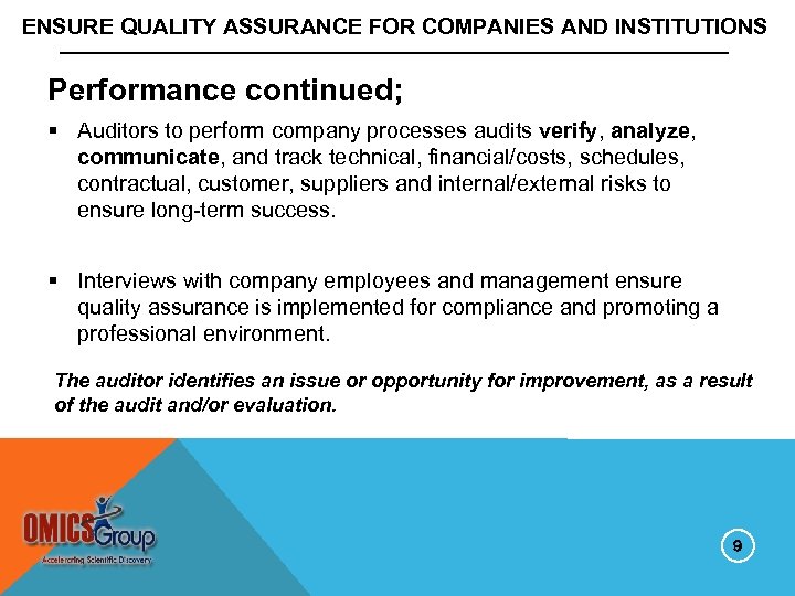 ENSURE QUALITY ASSURANCE FOR COMPANIES AND INSTITUTIONS Performance continued; § Auditors to perform company
