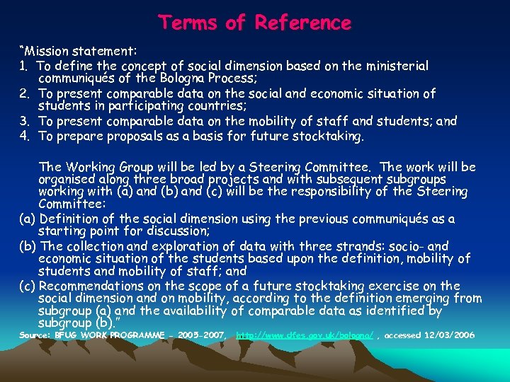 Terms of Reference “Mission statement: 1. To define the concept of social dimension based