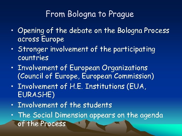 From Bologna to Prague • Opening of the debate on the Bologna Process across