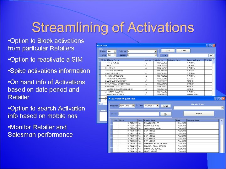Streamlining of Activations • Option to Block activations from particular Retailers • Option to