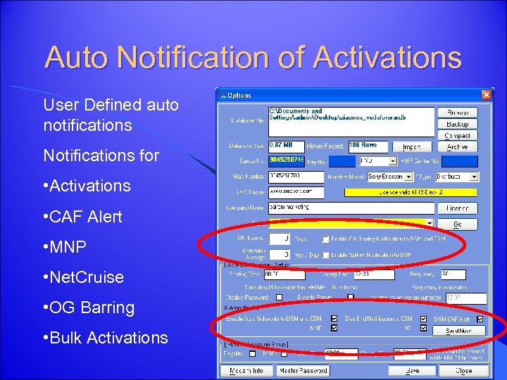 Auto Notification of Activations User Defined auto notifications Notifications for • Activations • CAF
