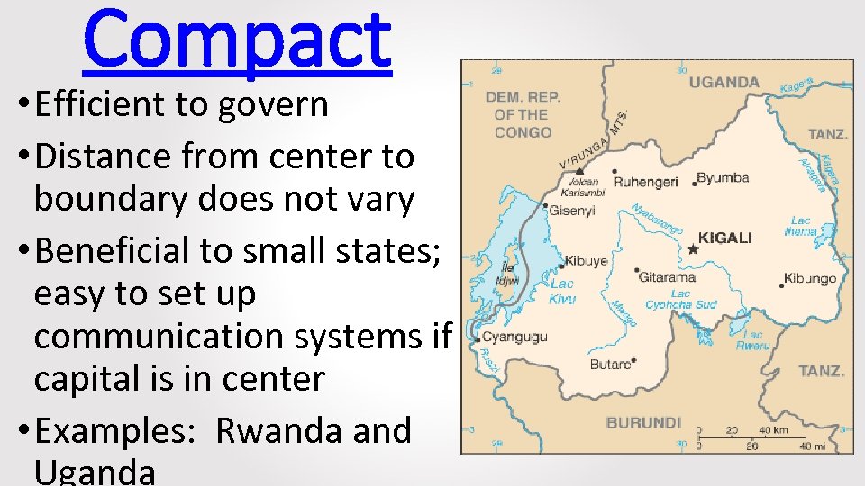 Compact • Efficient to govern • Distance from center to boundary does not vary