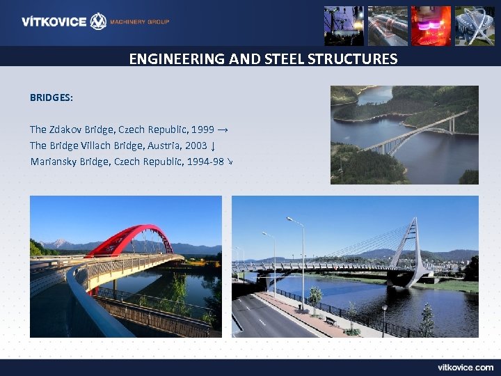 ENGINEERING AND STEEL STRUCTURES BRIDGES: The Zdakov Bridge, Czech Republic, 1999 → The Bridge