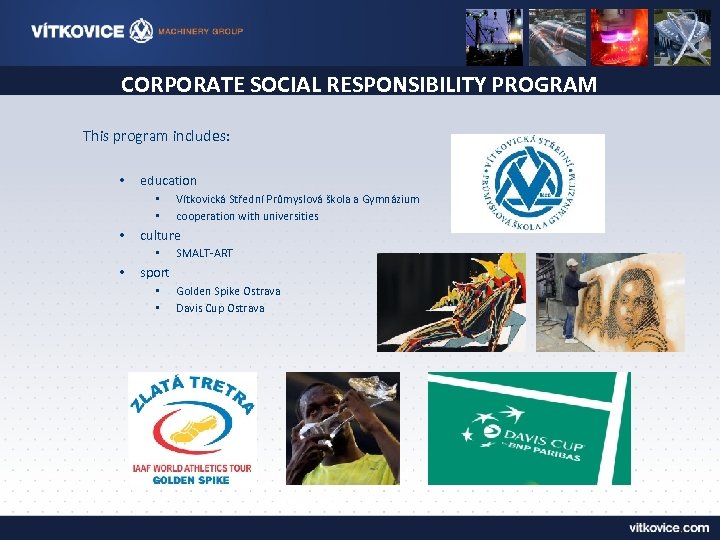 CORPORATE SOCIAL RESPONSIBILITY PROGRAM This program includes: • education • • • culture •