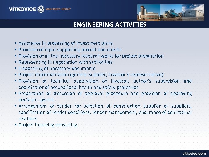 ENGINEERING ACTIVITIES Assistance in processing of investment plans Provision of input supporting project documents