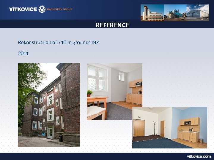 REFERENCE Rekonstruction of 710 in grounds DIZ 2011 