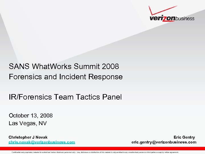 SANS What. Works Summit 2008 Forensics and Incident Response IR/Forensics Team Tactics Panel October