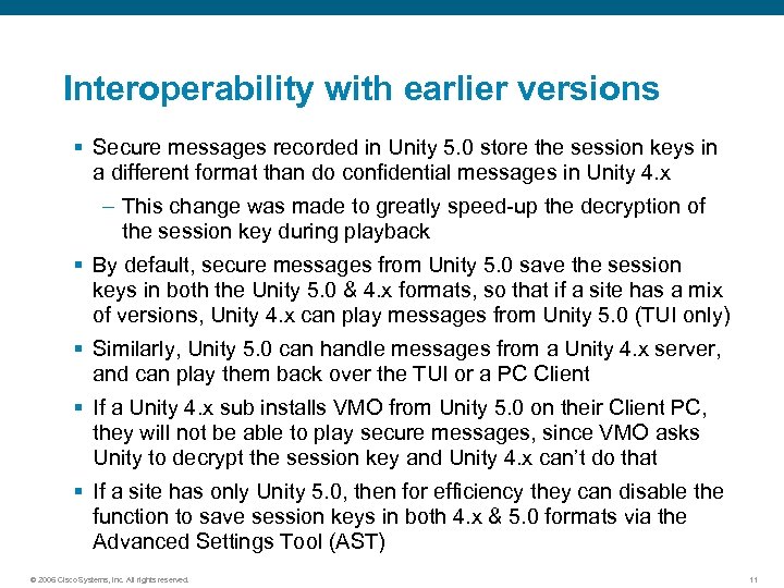 Interoperability with earlier versions § Secure messages recorded in Unity 5. 0 store the