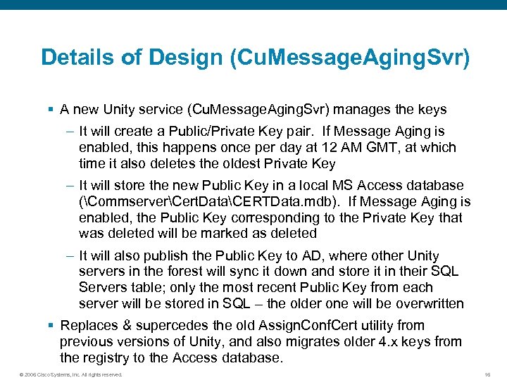 Details of Design (Cu. Message. Aging. Svr) § A new Unity service (Cu. Message.