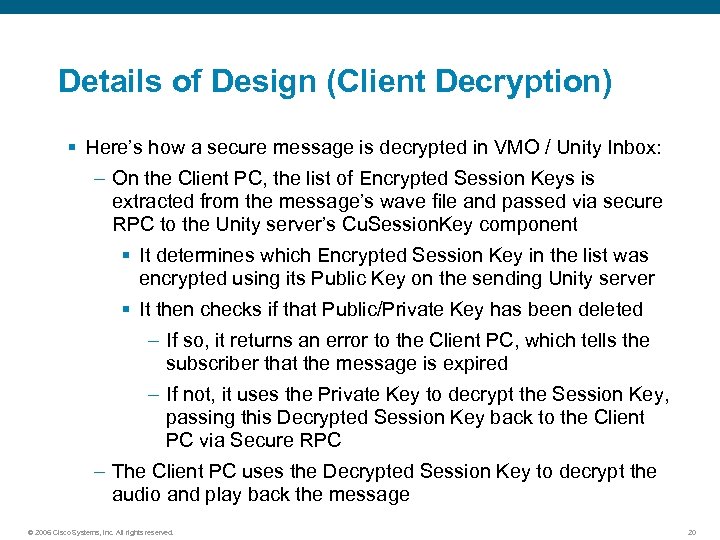 Details of Design (Client Decryption) § Here’s how a secure message is decrypted in