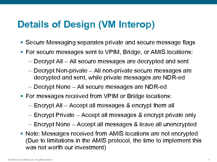 Details of Design (VM Interop) § Secure Messaging separates private and secure message flags