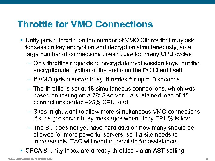 Throttle for VMO Connections § Unity puts a throttle on the number of VMO