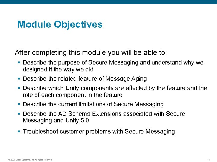Module Objectives After completing this module you will be able to: § Describe the