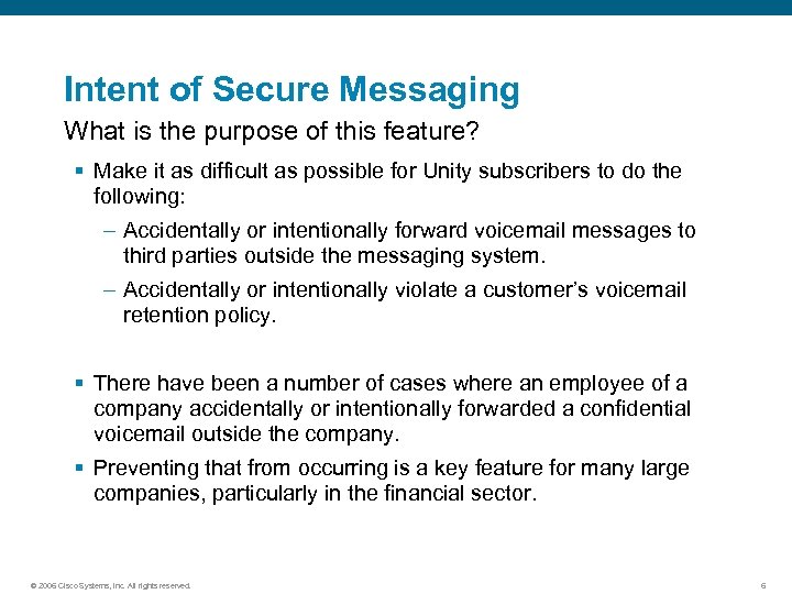 Intent of Secure Messaging What is the purpose of this feature? § Make it