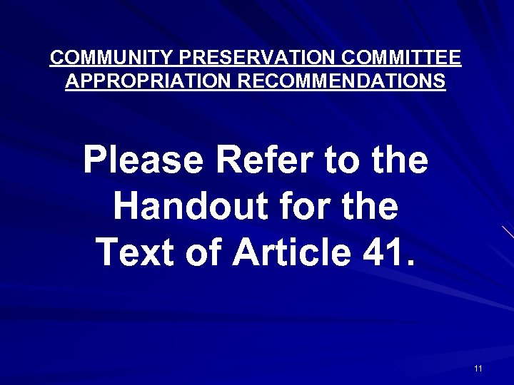 COMMUNITY PRESERVATION COMMITTEE APPROPRIATION RECOMMENDATIONS Please Refer to the Handout for the Text of